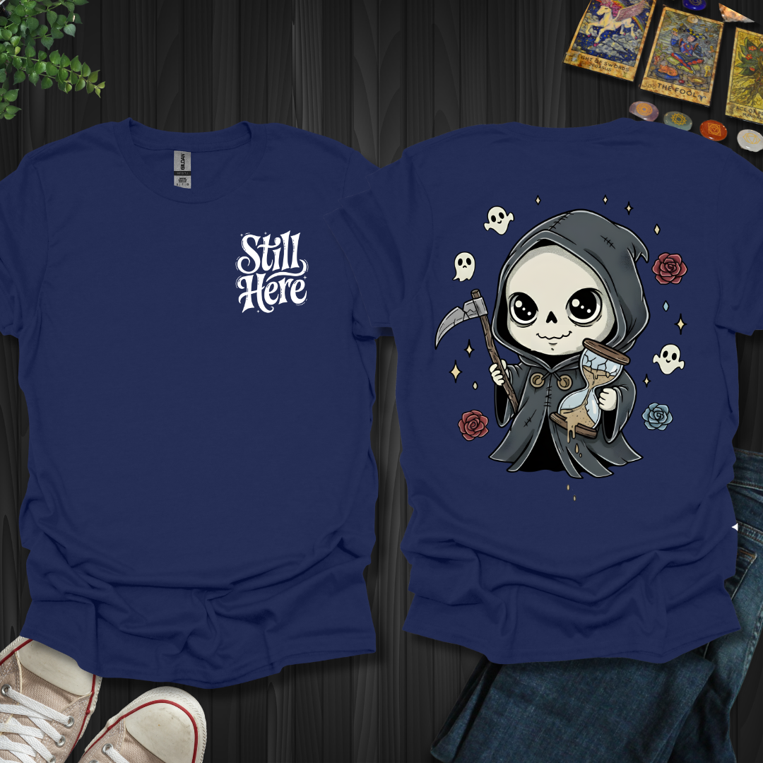 Still Here – Grim Reaper Resilience (Front + Back Print) T-Shirt