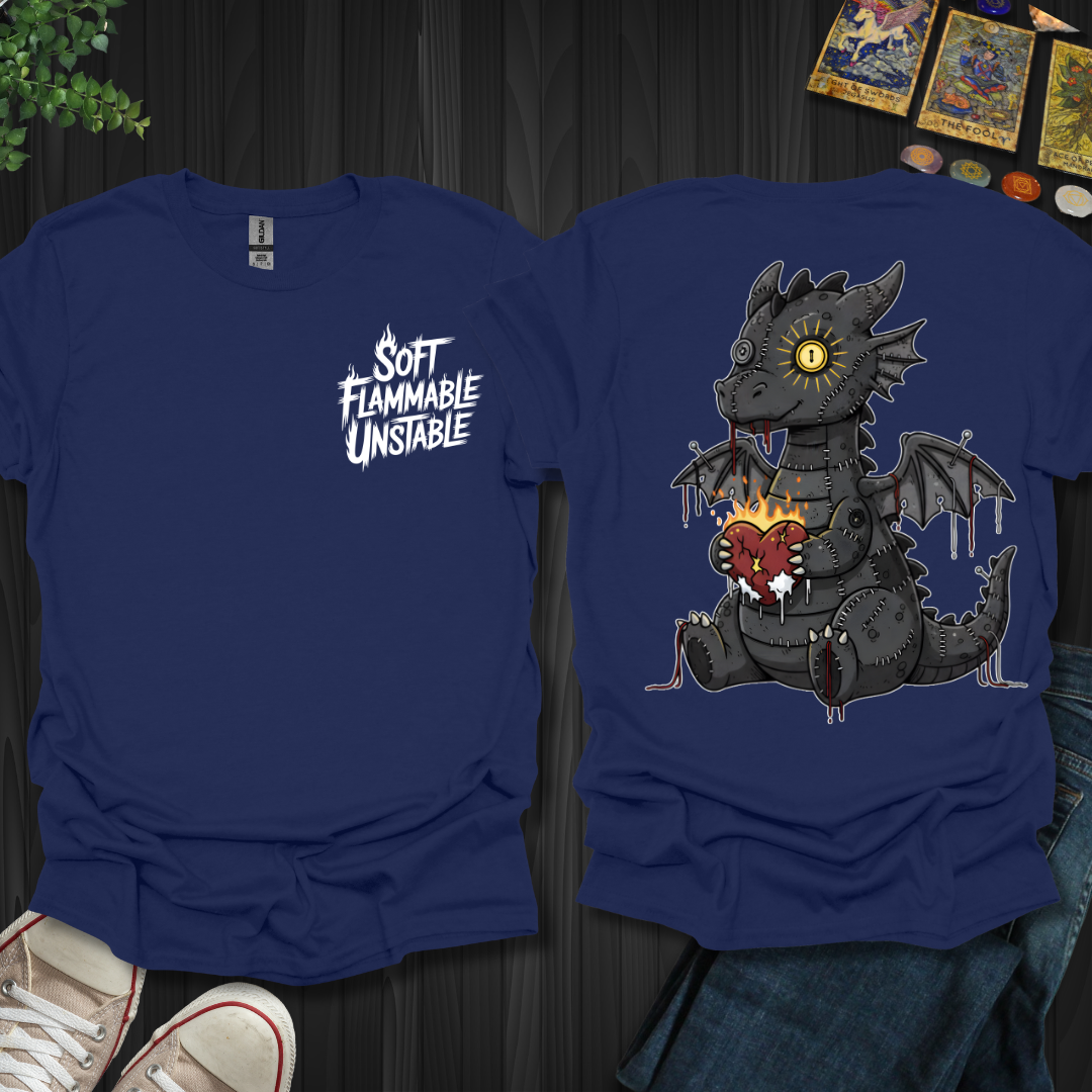 Soft • Flammable • Unstable – Dragon T-Shirt