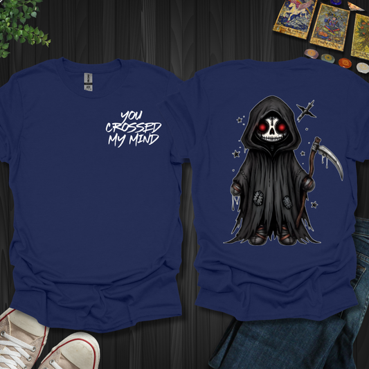 You Crossed My Mind (front and back)T-Shirt
