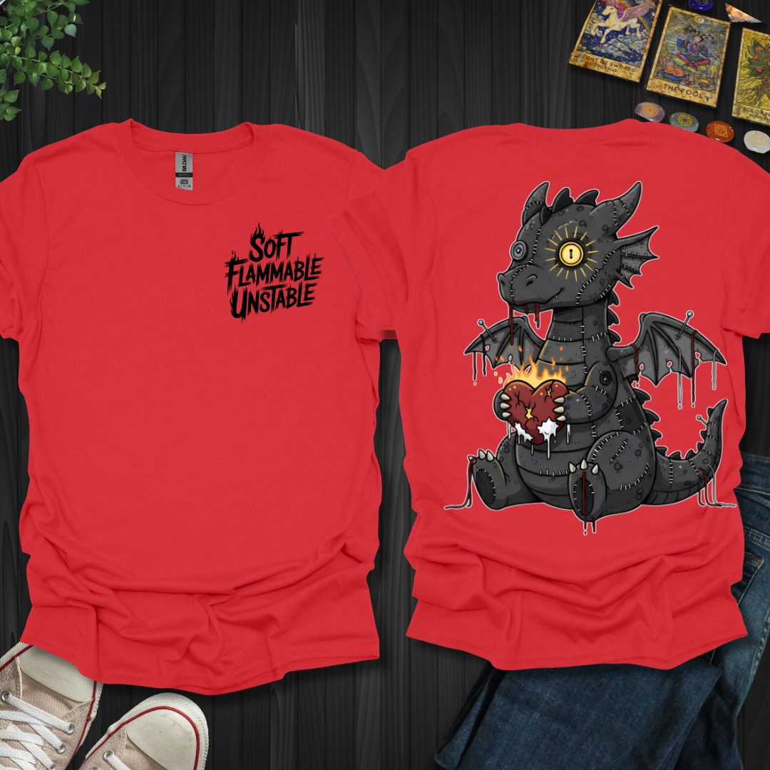 Soft • Flammable • Unstable – Dragon T-Shirt
