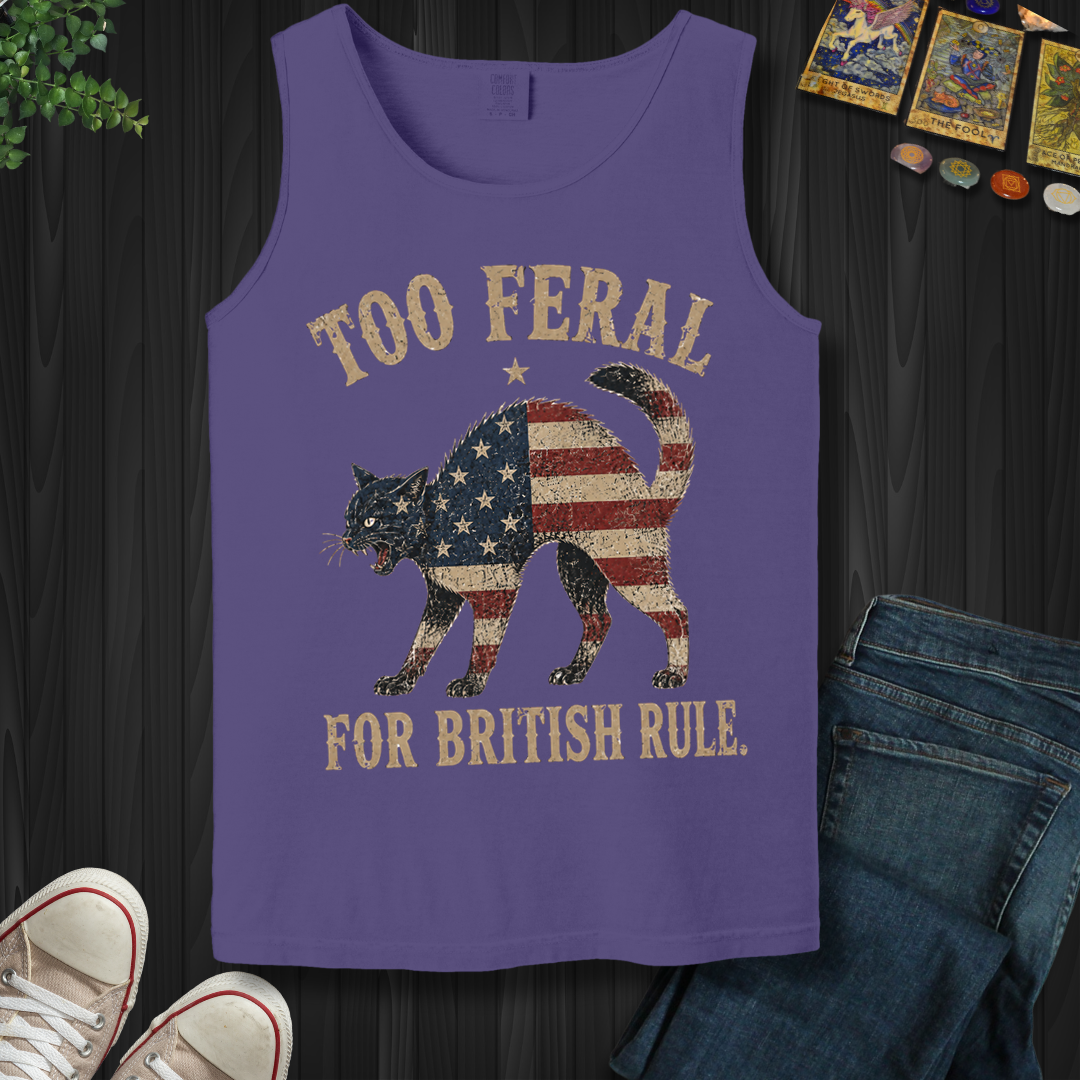 Too Feral For British Rule- Tank Top