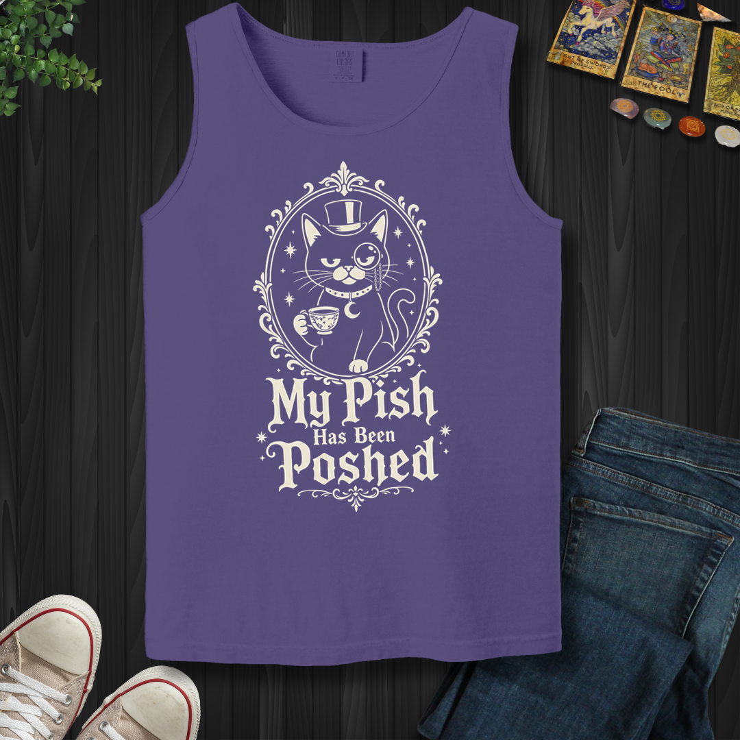 My Pish Has Been Poshed - Tank Top