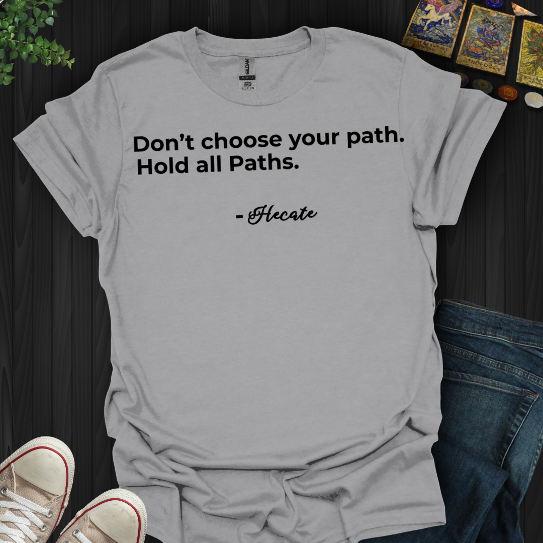Hold All Paths T-Shirt