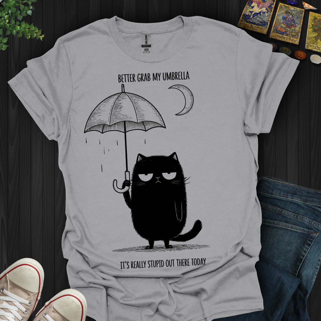 Better Grab My Umbrella T-Shirt