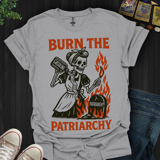 Burn The Patriarchy T-Shirt