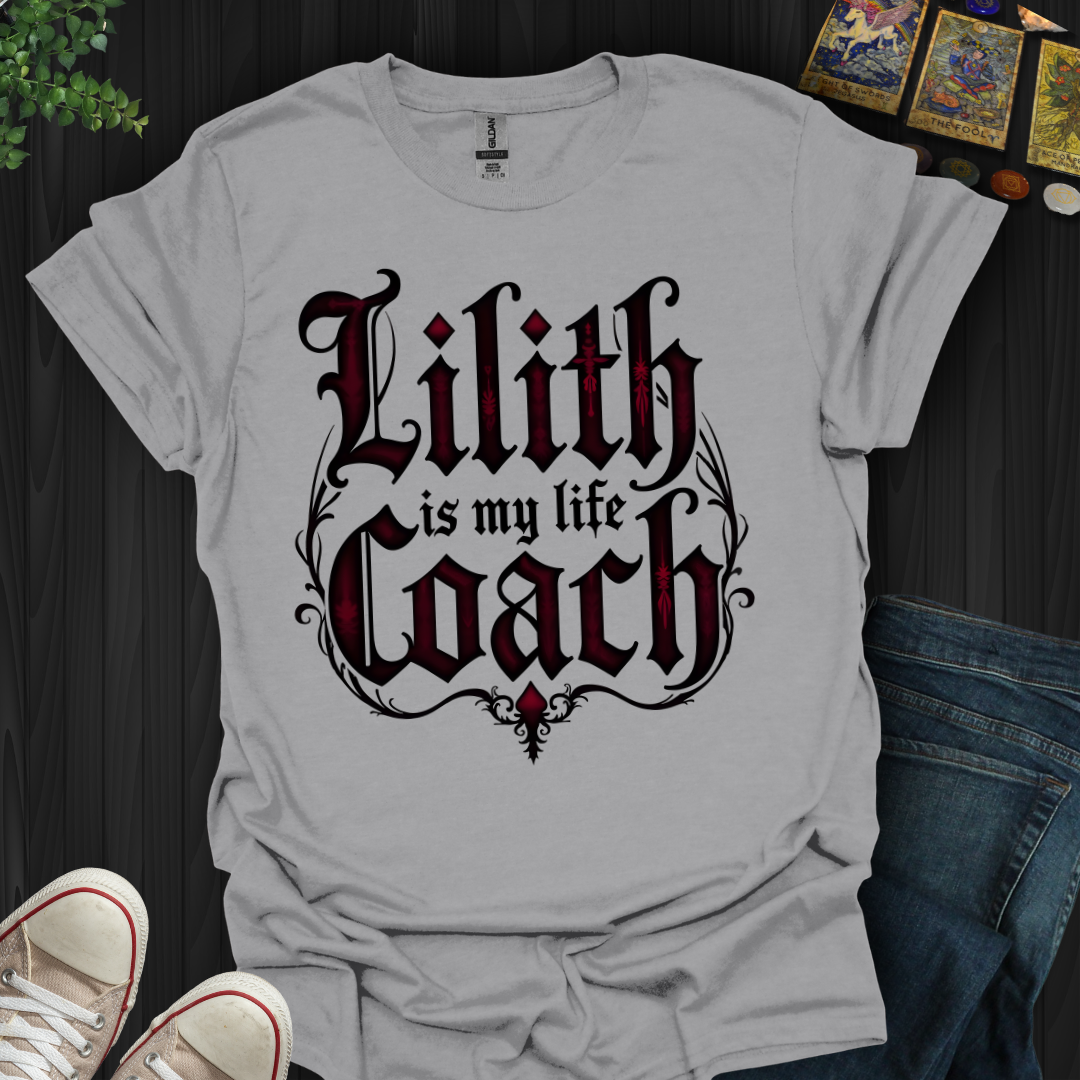 Lilith Is My Life Coach T-Shirt