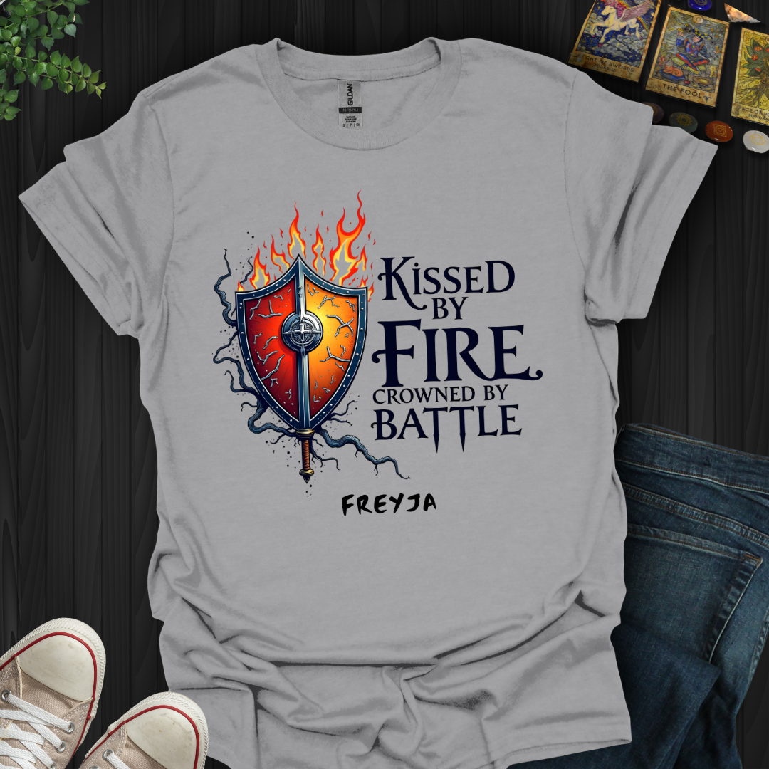 Kissed by Fire, Crowned by Battle T-Shirt