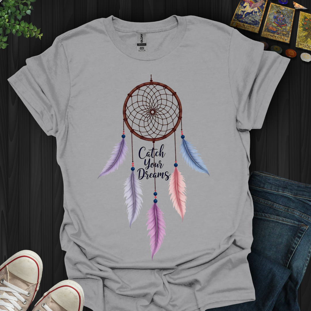 Catch Your Dreams T-Shirt