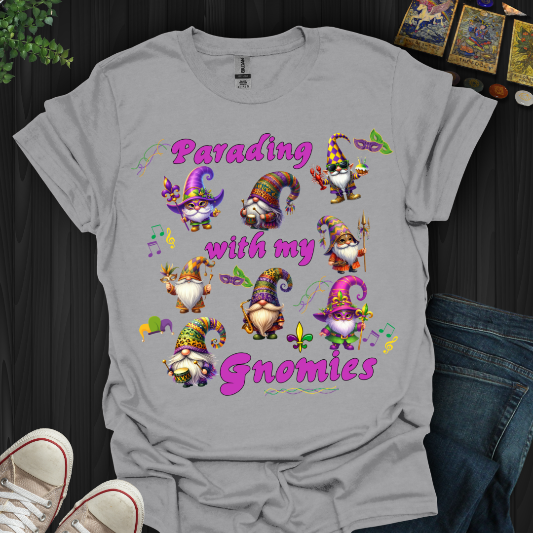 Parading With My Gnomies T-Shirt