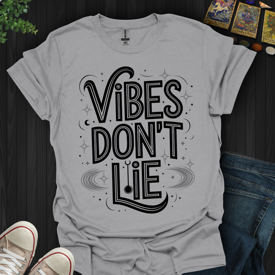 Vibes Don’t Lie T-Shirt