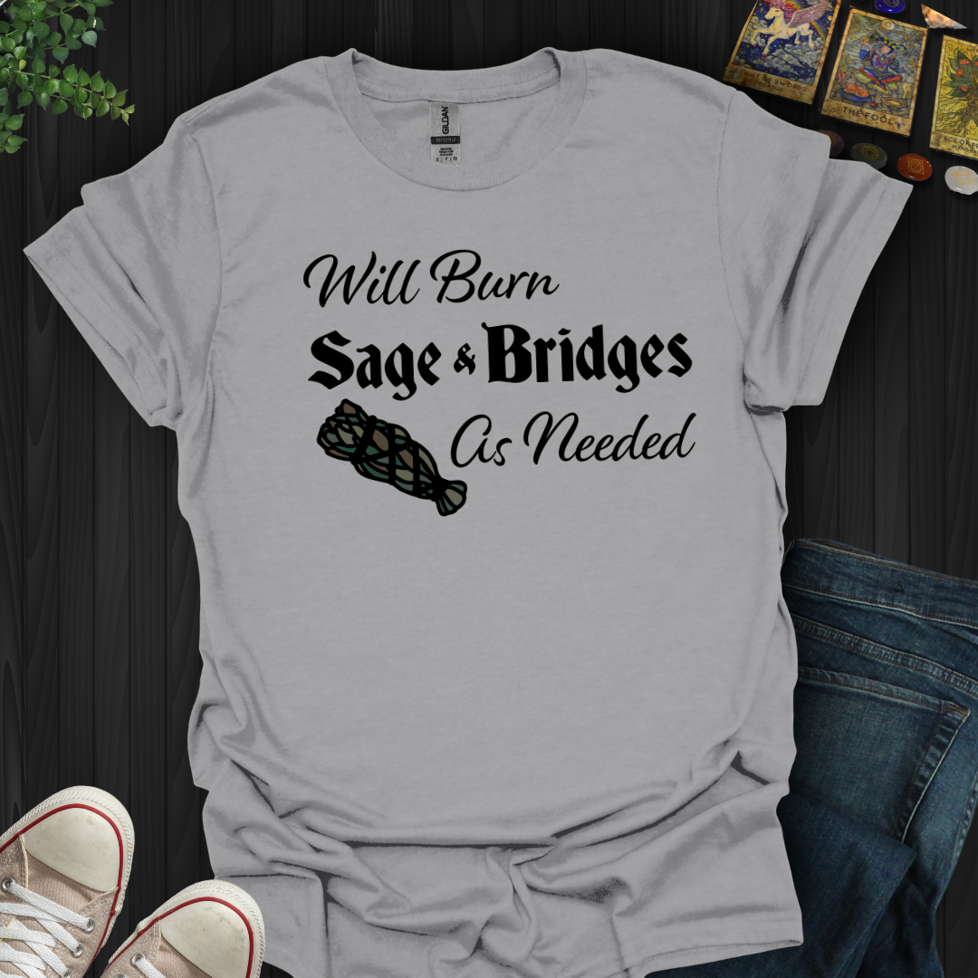 Burn, Sage, and Bridges T-Shirt