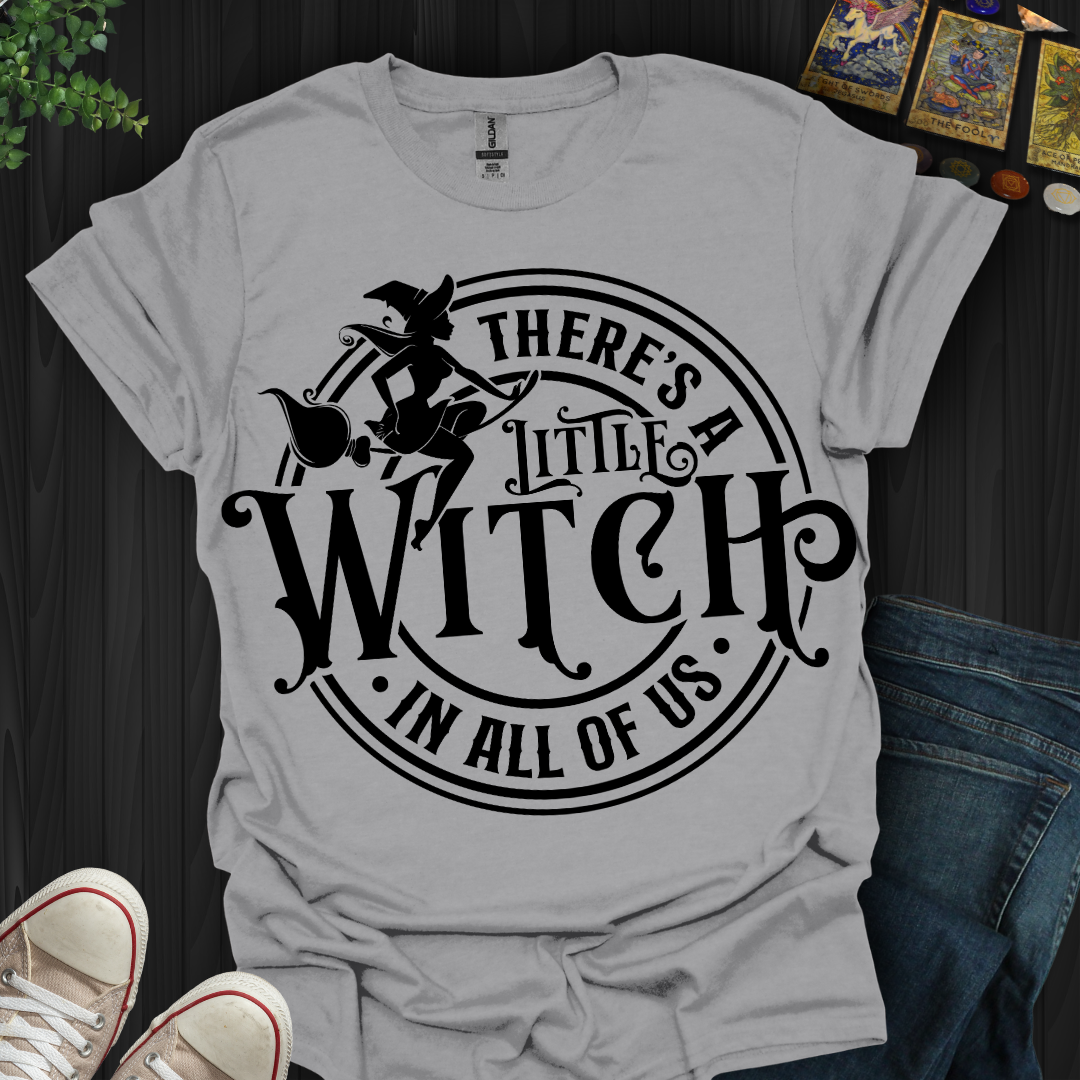 A Little Witch In All of Us T-Shirt