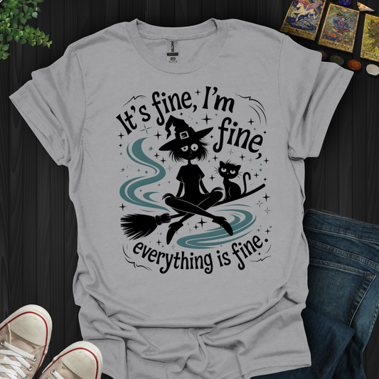 It's Fine, I'm Fine T-Shirt