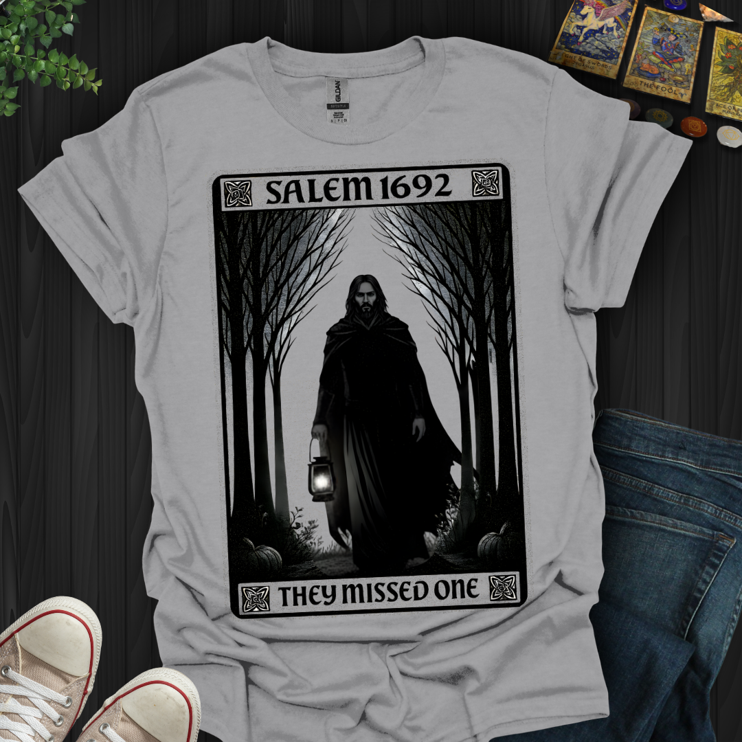 Salem 1692- Missed Him T-Shirt
