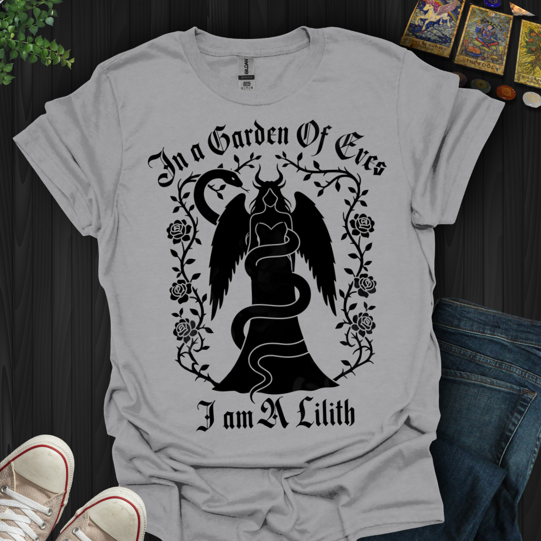 In a Garden of Eves, I Am a Lilith T-Shirt