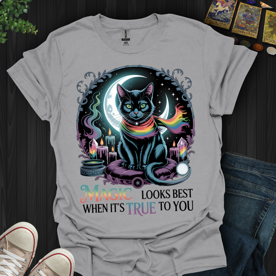 True Magic Wears Its Own Colors T-Shirt