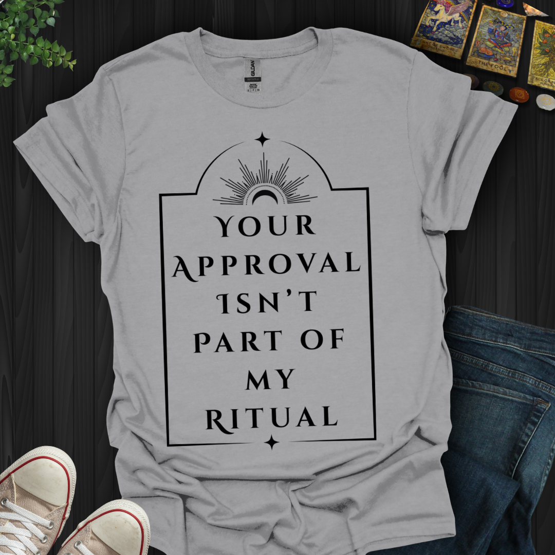 Approval Not Required T-Shirt
