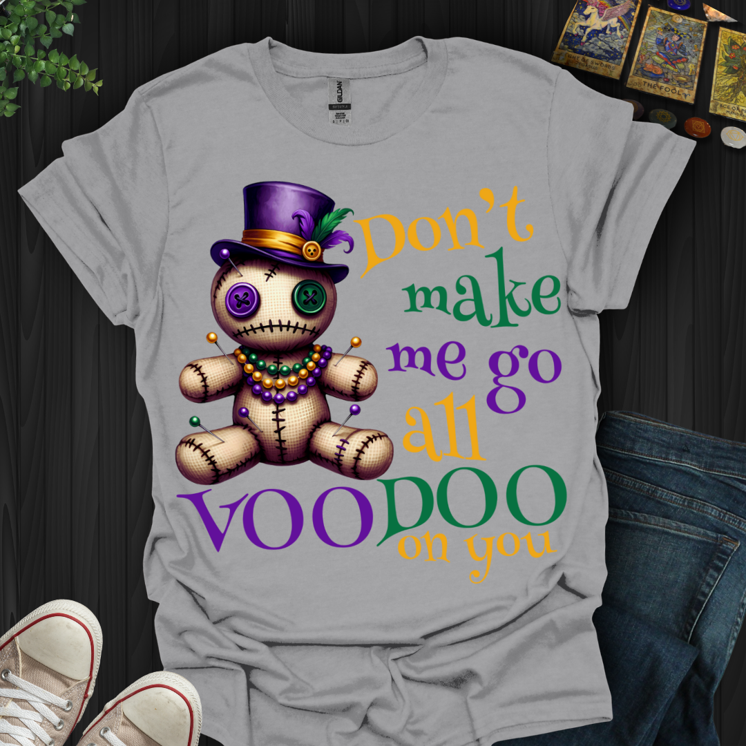 Voodoo On You! T-Shirt