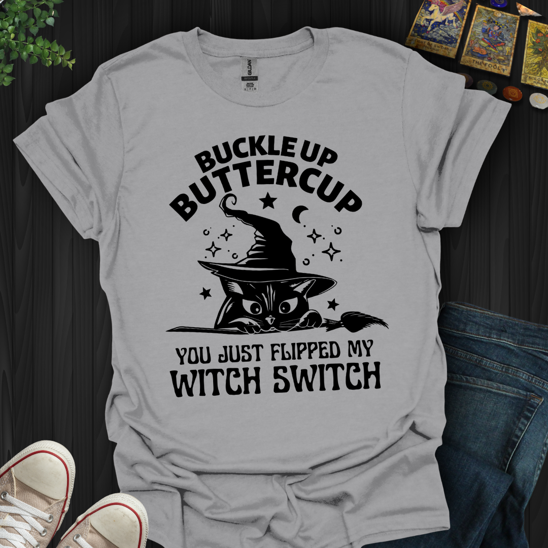 Buckle Up Buttercup T-Shirt