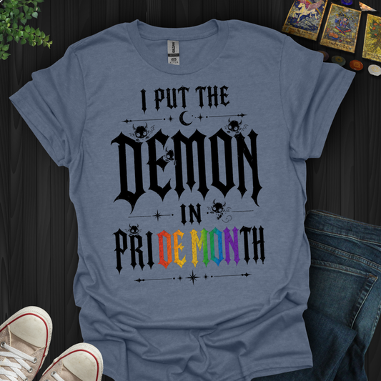 I Put The Demon In Pride Month- T-Shirt