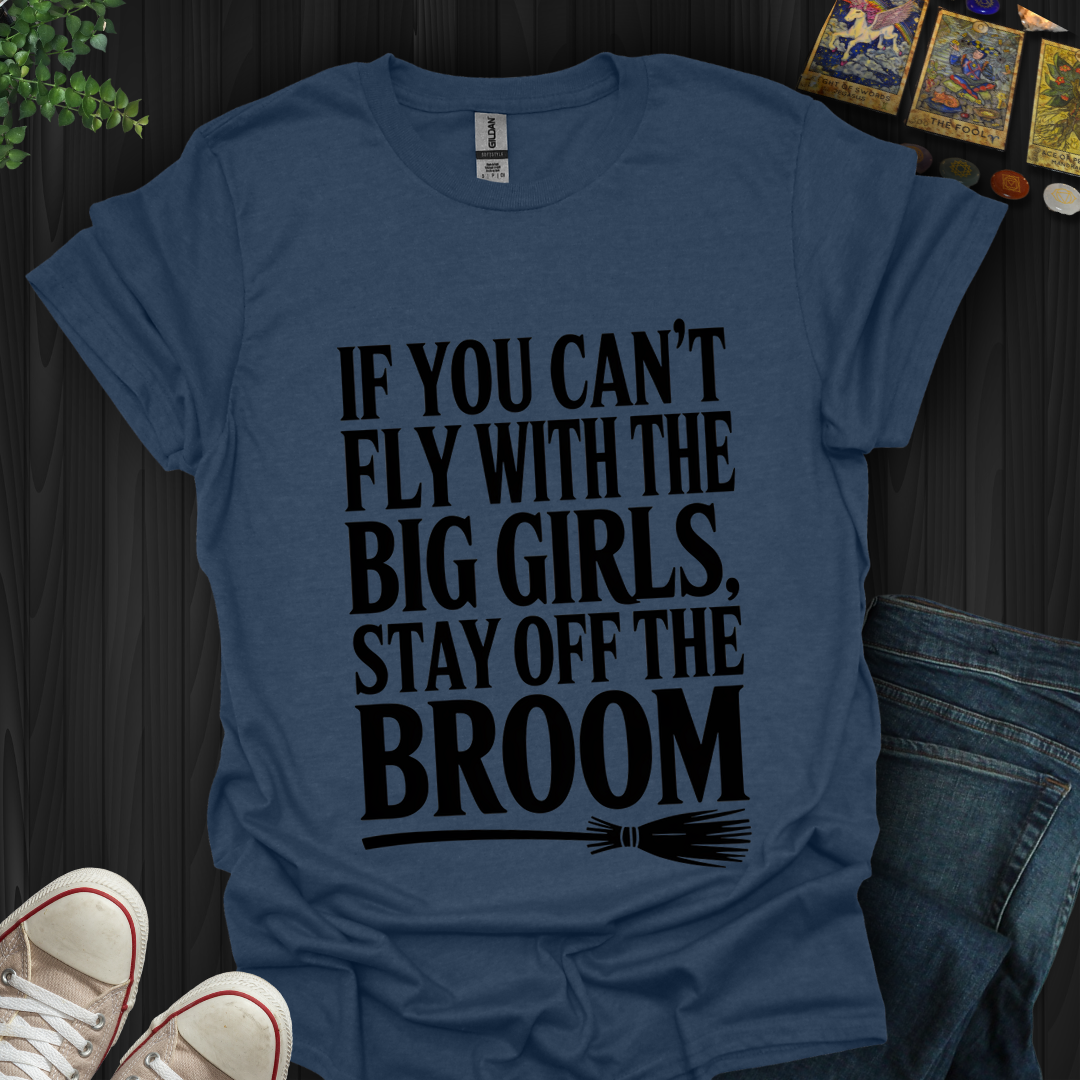 Fly With The Big Girls T-Shirt