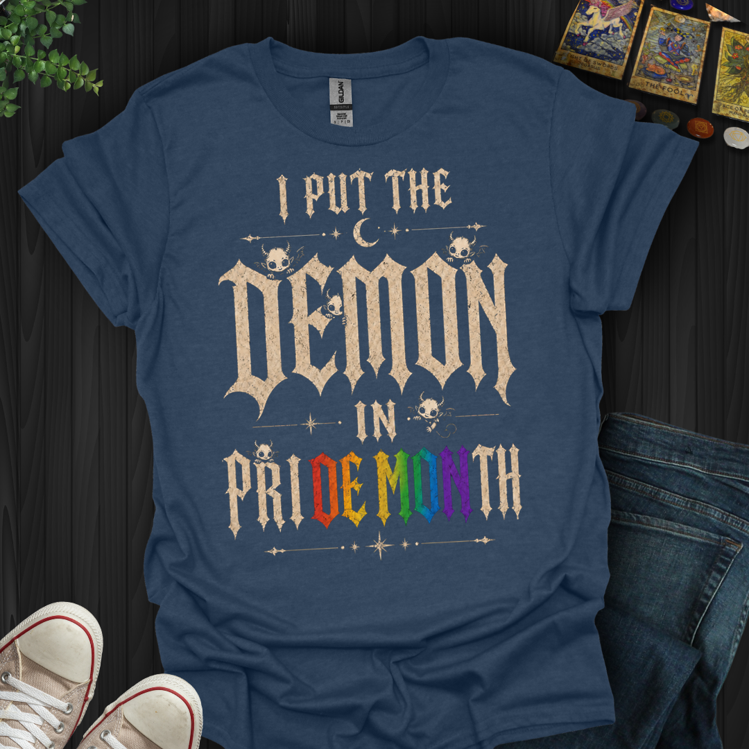 I Put The Demon In Pride Month- T-Shirt