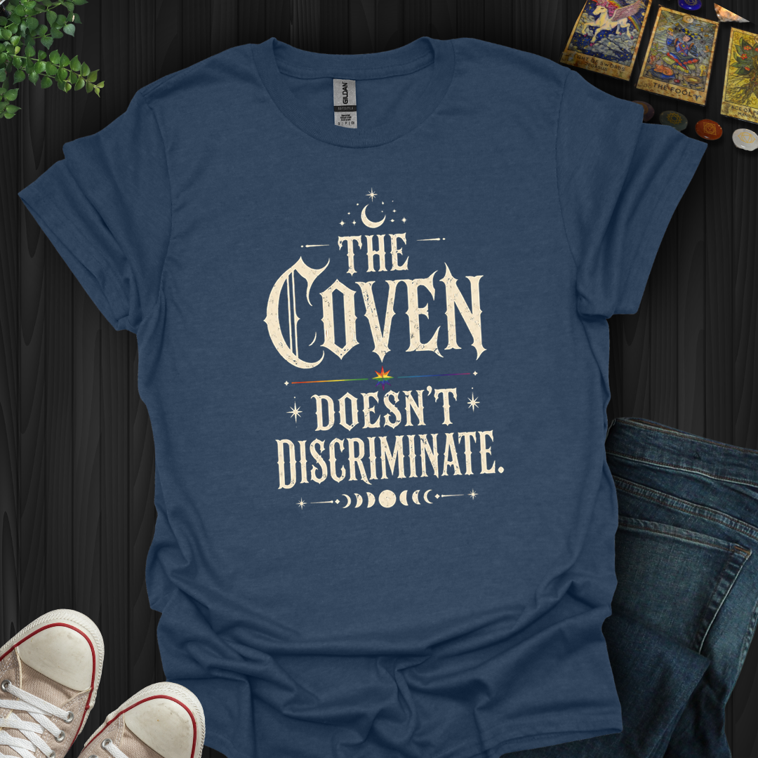 The Coven Doesn't Discriminate- T-Shirt
