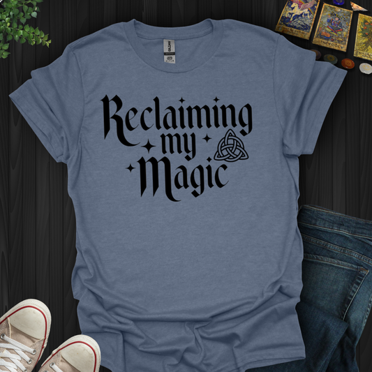 Reclaiming My Magic T-Shirt