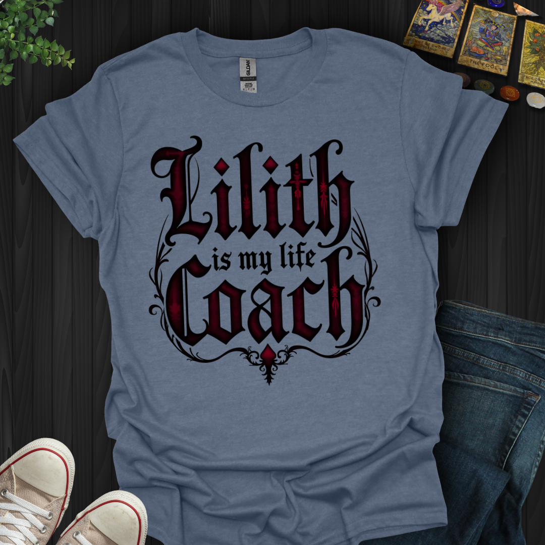 Lilith Is My Life Coach T-Shirt