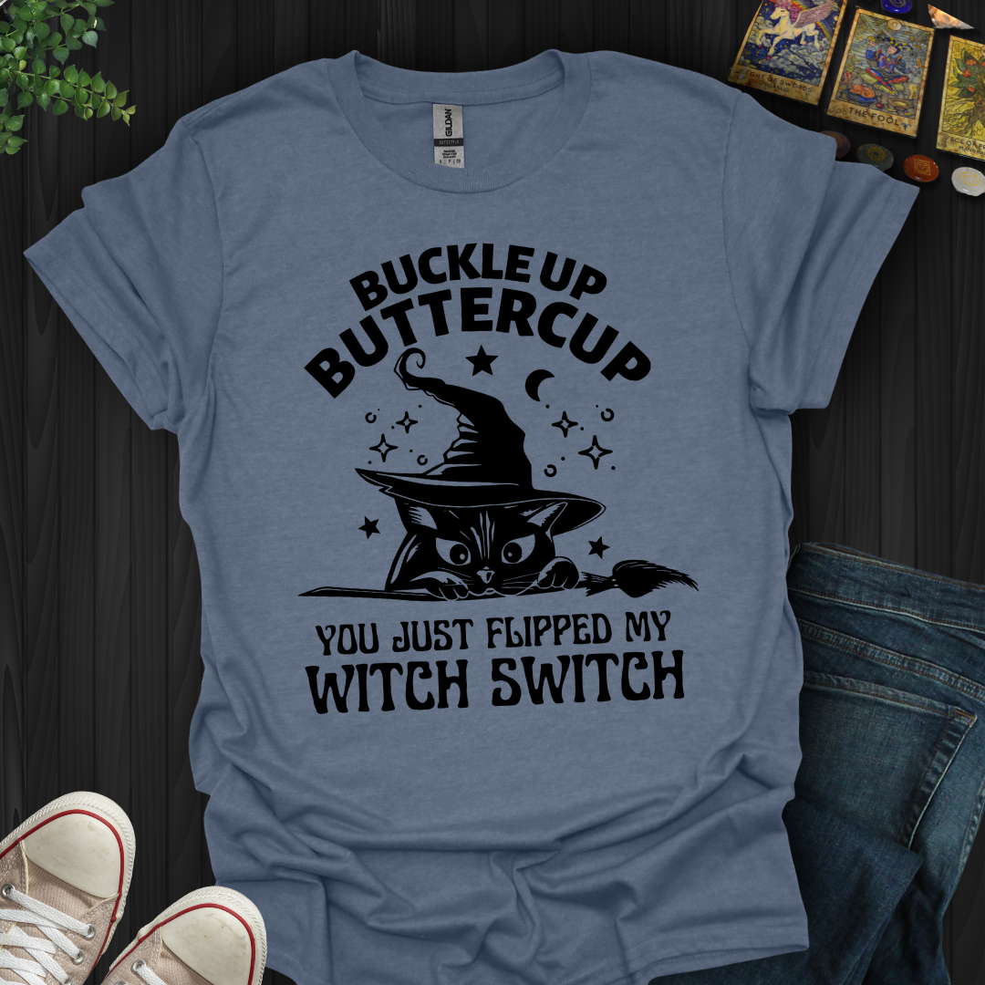 Buckle Up Buttercup T-Shirt
