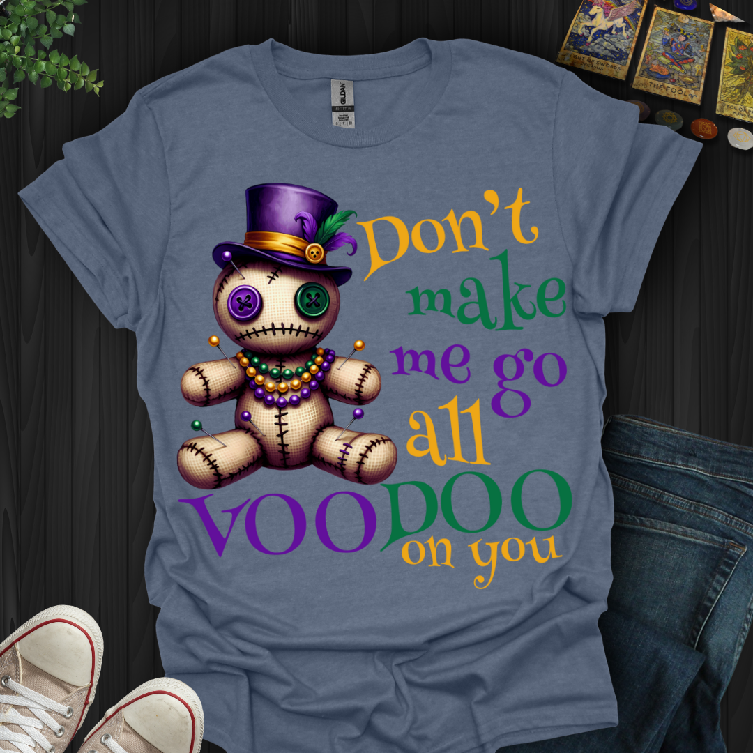Voodoo On You! T-Shirt