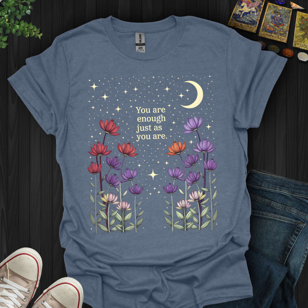 You Are Enough T-Shirt