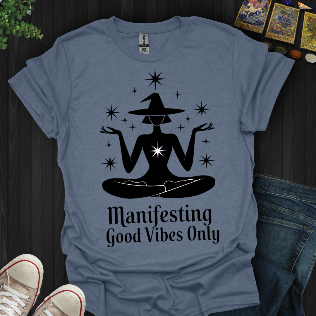 Manifesting Good Vibes  T-Shirt