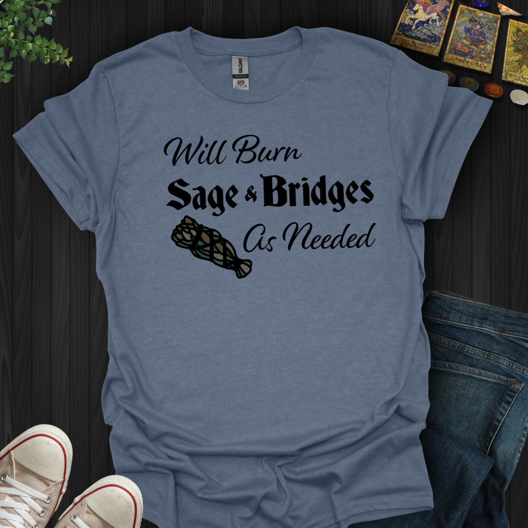 Burn, Sage, and Bridges T-Shirt