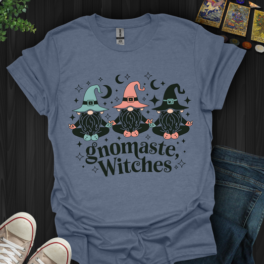 Gnomaste Witches! T-Shirt