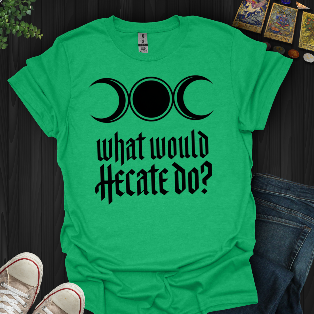 What Would Hecate Do?  T-Shirt