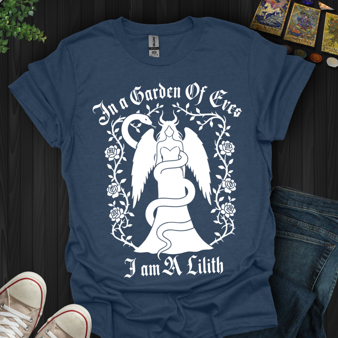 In a Garden of Eves, I Am a Lilith T-Shirt