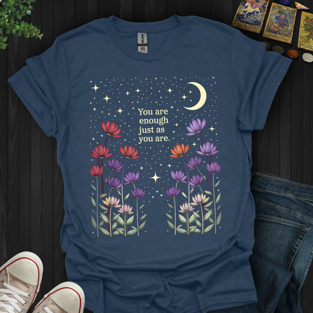 You Are Enough T-Shirt