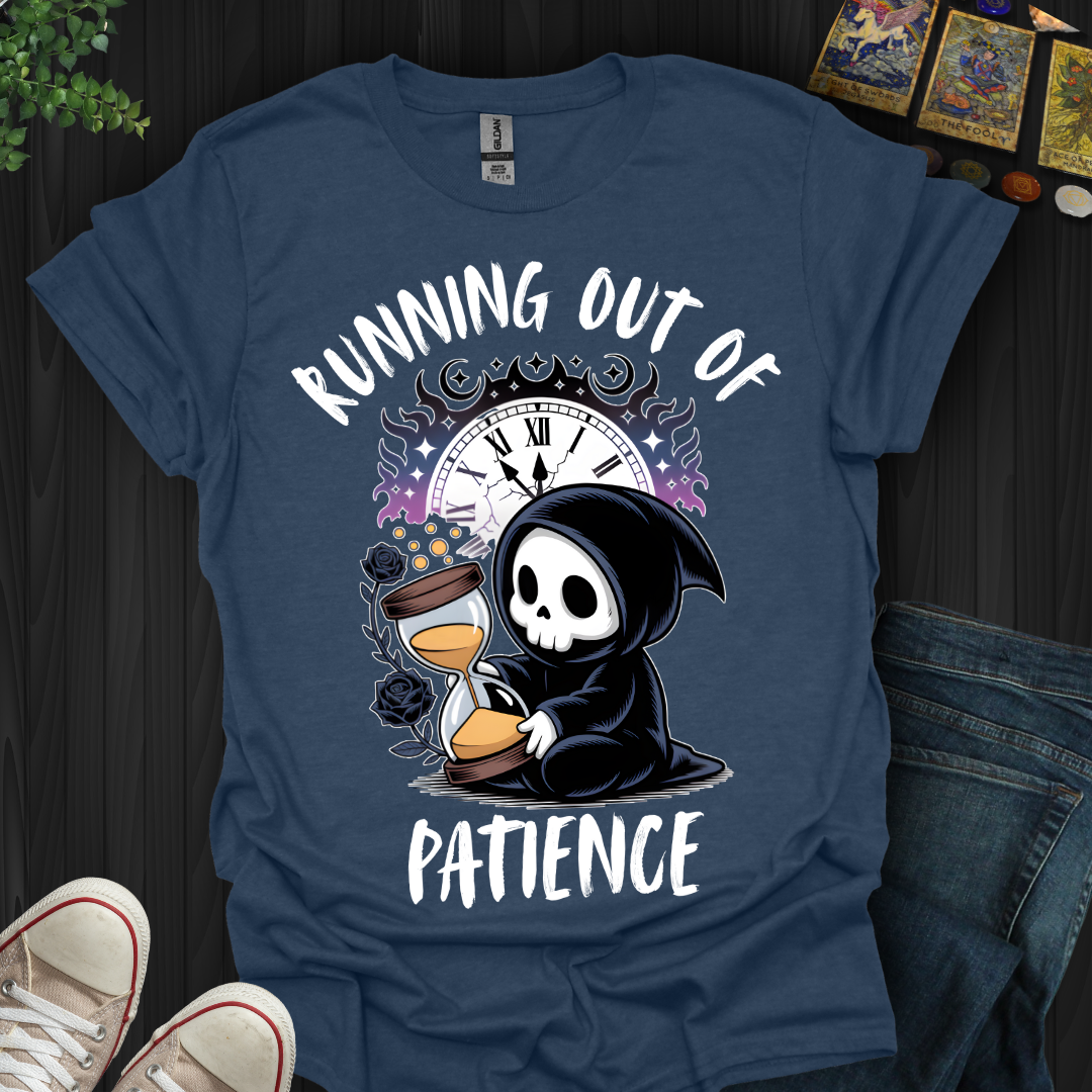 Running Out Of PatienceT-Shirt