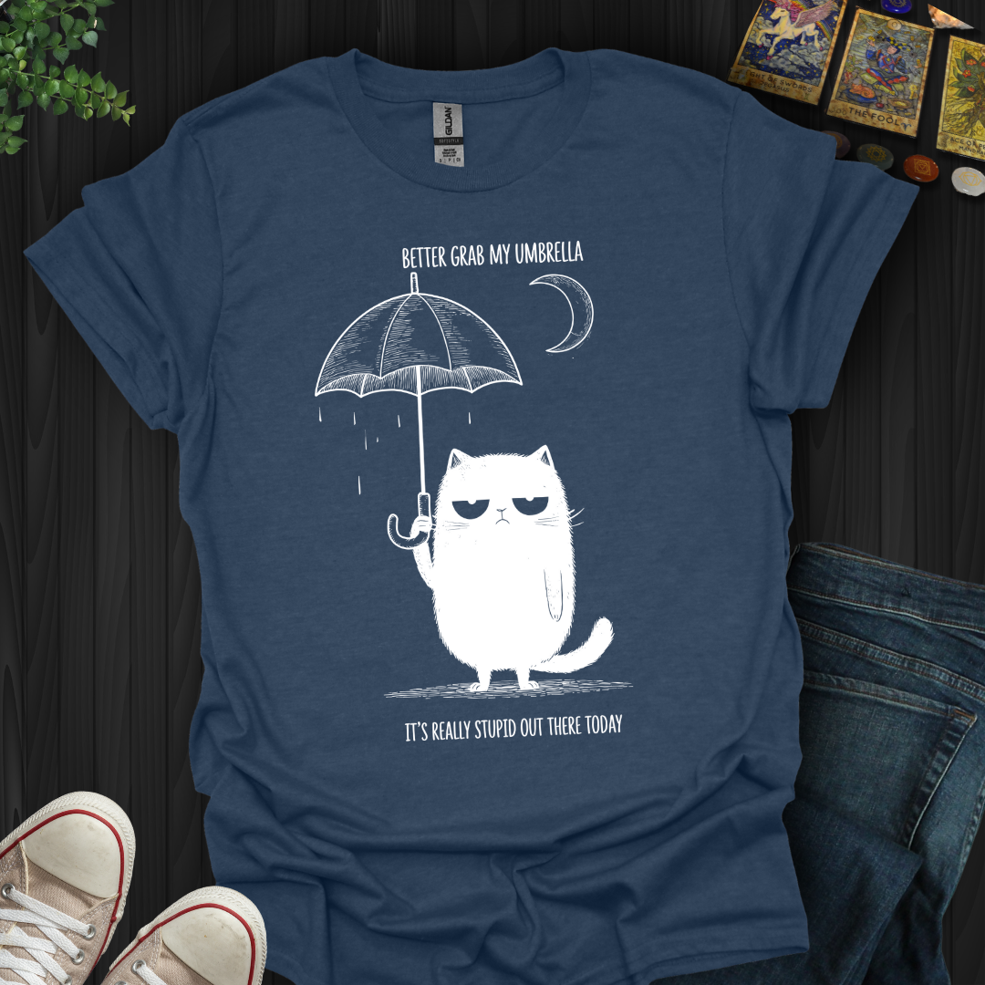 Better Grab My Umbrella T-Shirt