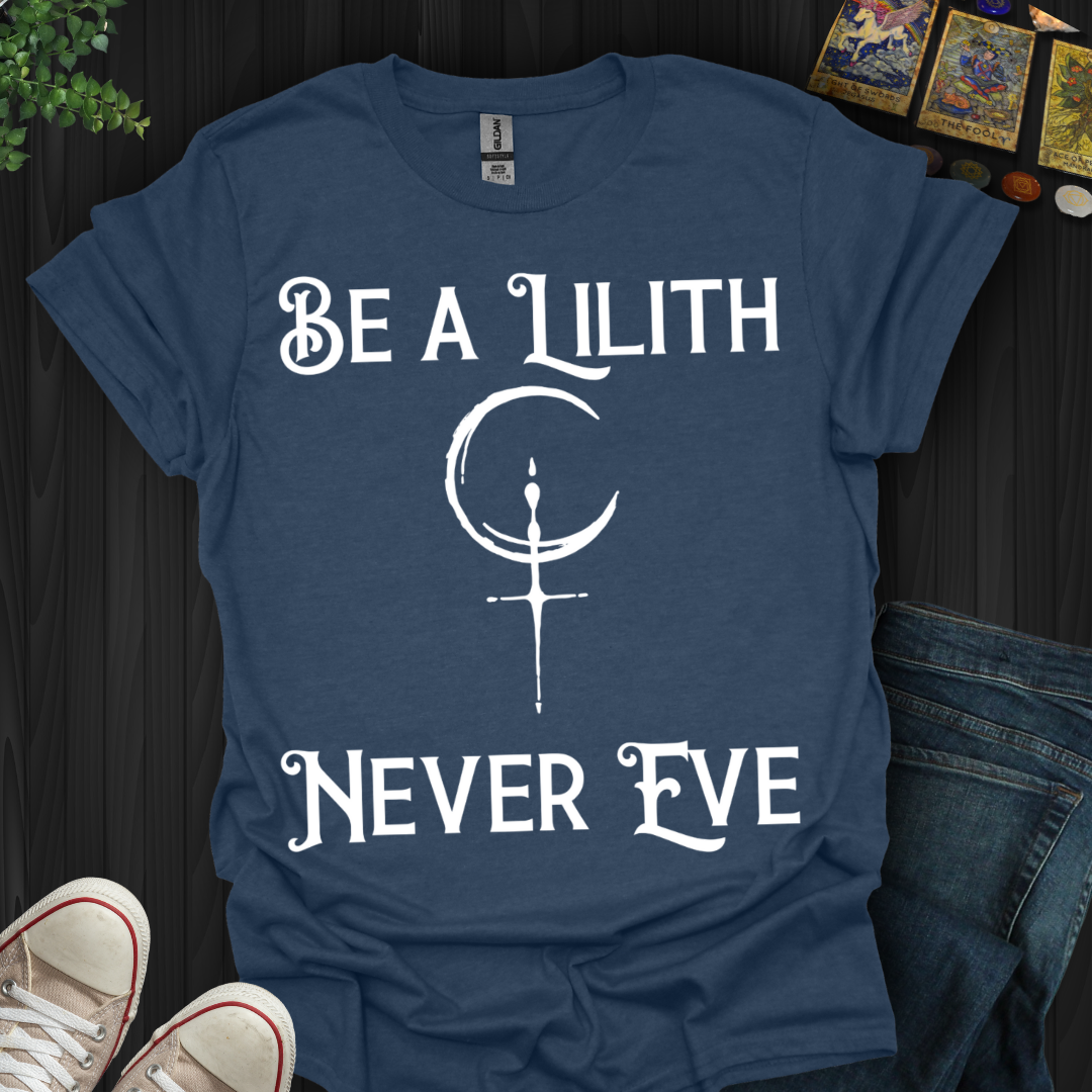Lilith Fearless and Untamed T-Shirt