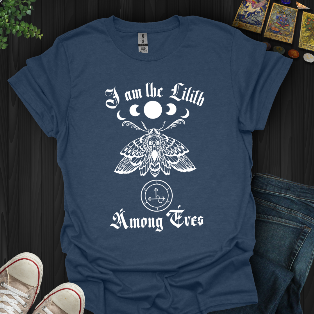 I Am the Lilith Among Eves T-Shirt
