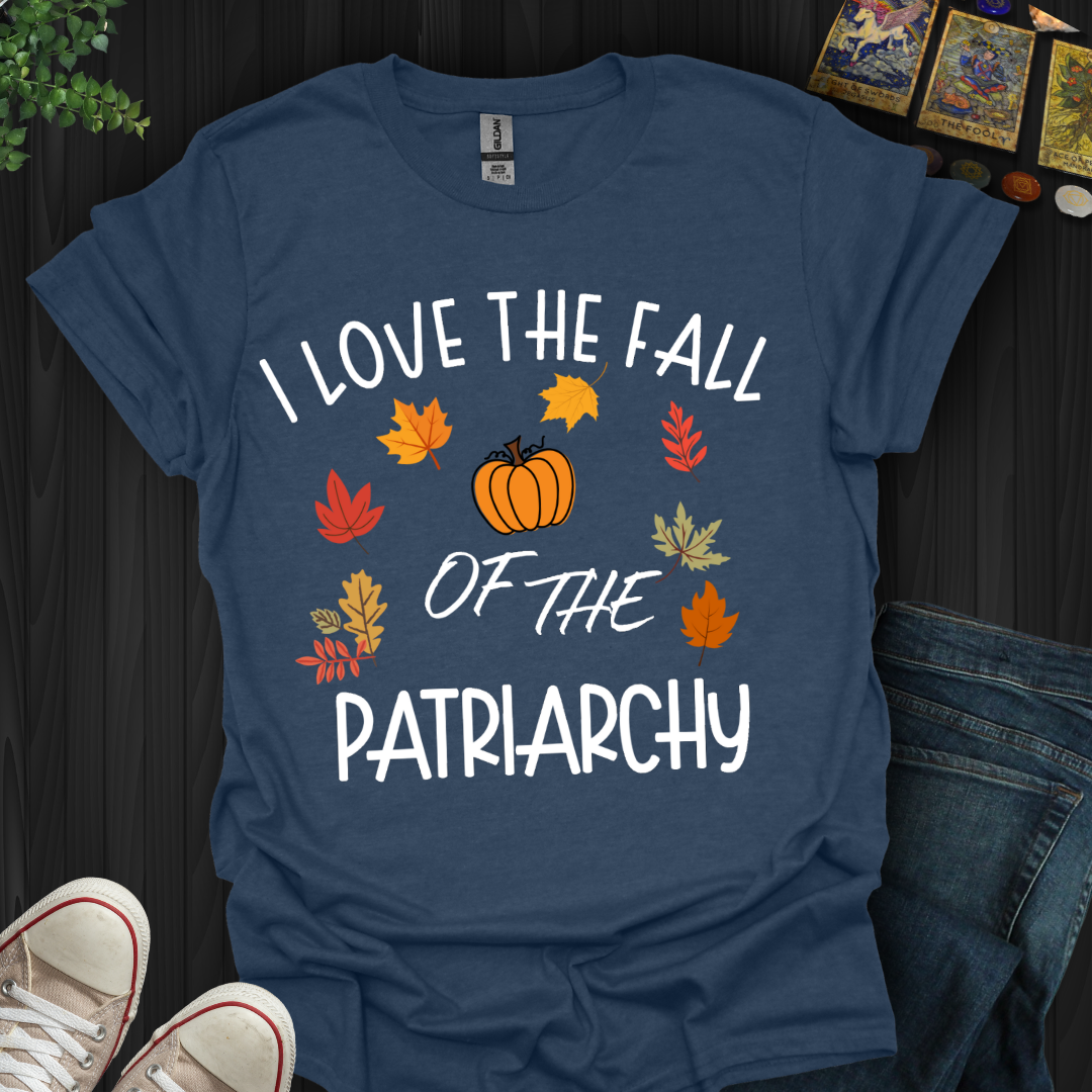Fall of the Patriarchy T-Shirt