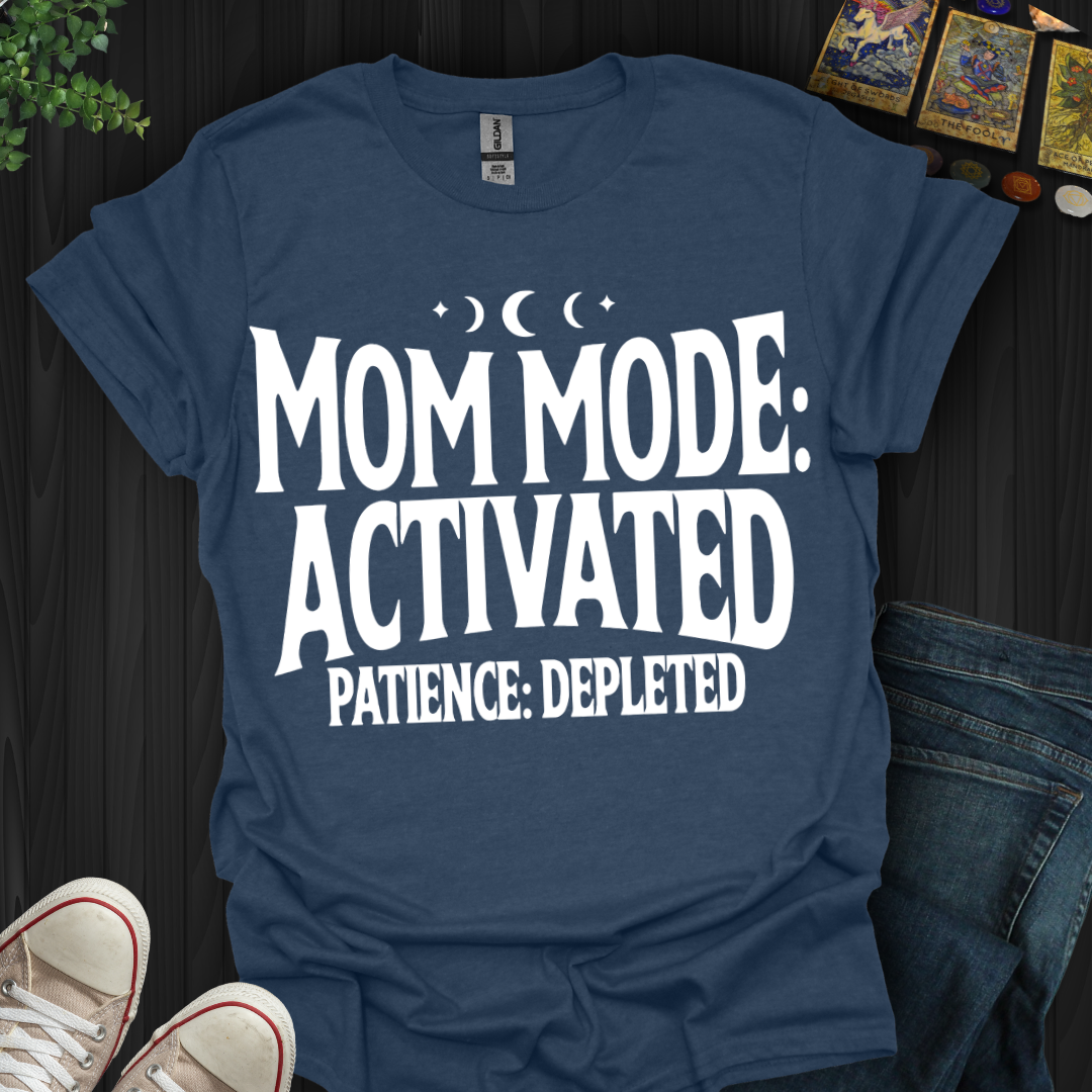 Mom Mode Activated T-Shirt