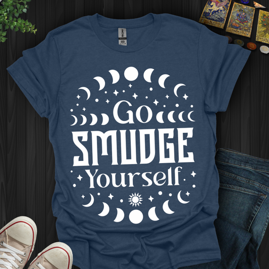 Go Smudge Yourself T-Shirt
