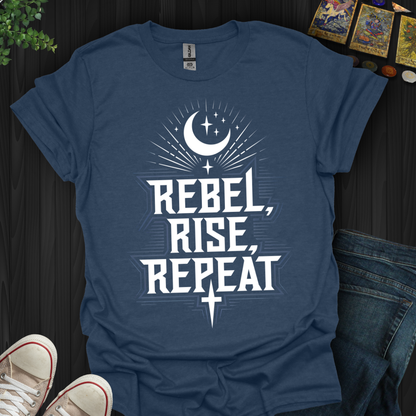 Rebel, Rise, Repeat T-Shirt