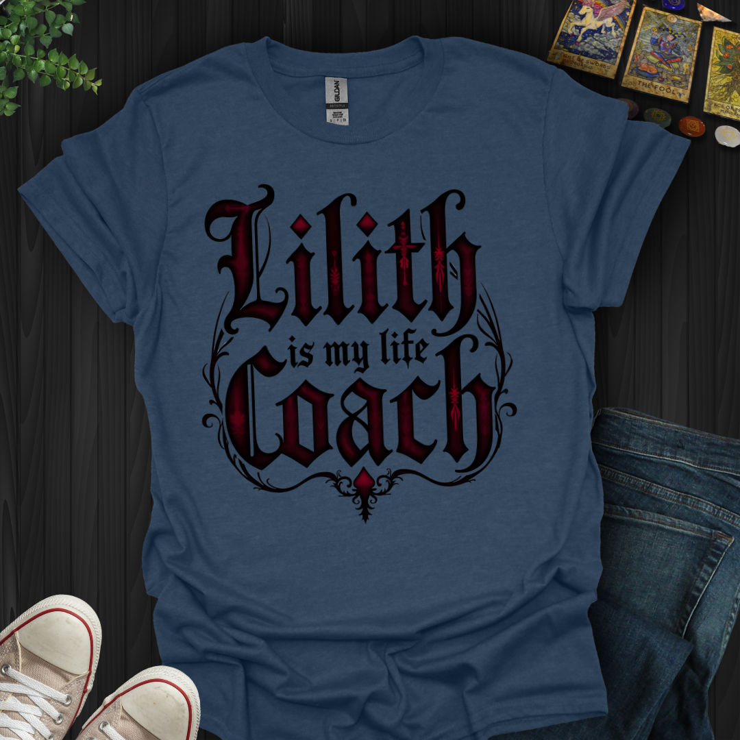 Lilith Is My Life Coach T-Shirt