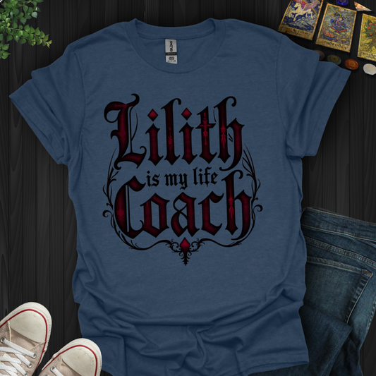 Lilith Is My Life Coach T-Shirt