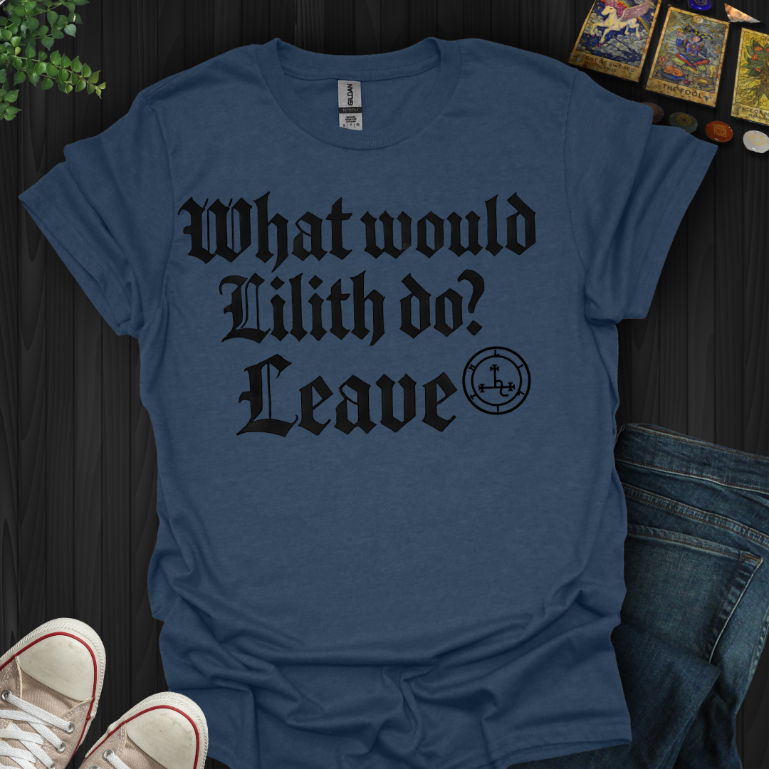 WWLD? Leave T-Shirt
