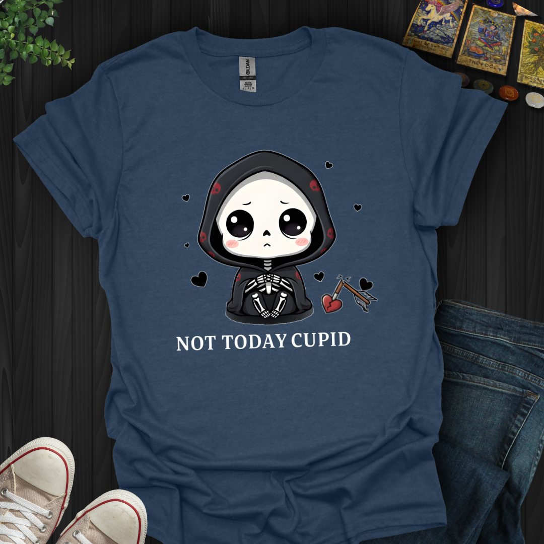 Not Today Cupid T-Shirt